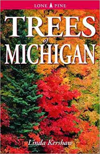 Trees of Michigan: Including Tall Shrubs